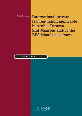 International private law regulation applicable in Aruba, Curacao, Sint Maarten and/or the BES islands 2020/2021 - cover