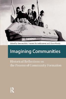 Imagining Communities: Historical Reflections on the Process of Community Formation - cover