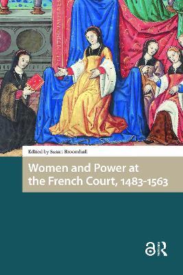 Women and Power at the French Court, 1483-1563 - cover