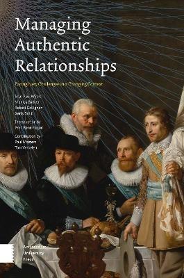 Managing Authentic Relationships: Facing New Challenges in a Changing Context - cover