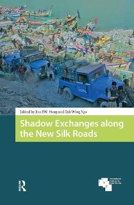 Shadow Exchanges along the New Silk Roads - cover