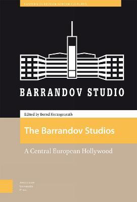 The Barrandov Studios: A Central European Hollywood - cover