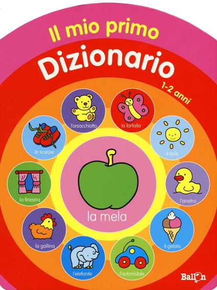 Il mio primo dizionario 1-2 anni. Ediz. illustrata - copertina