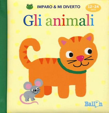 Gli animali. Imparo e mi diverto. Ediz. illustrata - copertina