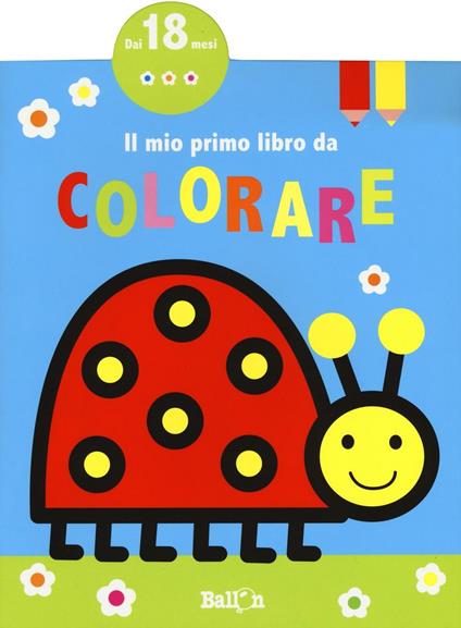 Il mio primo libro da colorare. Ediz. a colori. Vol. 2 - copertina