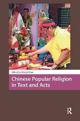 Chinese Popular Religion in Text and Acts - cover