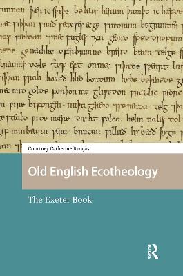 Old English Ecotheology: The Exeter Book - Courtney Barajas - cover