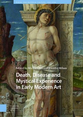 Death, Disease and Mystical Experience in Early Modern Art - cover
