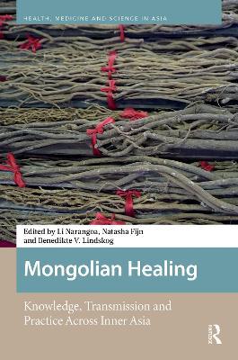 Mongolian Healing: Knowledge, Transmission and Practice Across Inner Asia - cover