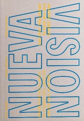 NUEVA VISION: Graphic Design for the Arts in Argentina 1940-1976 - Andrea Gergich,Jelle Jespers,Rubén Fontana - cover