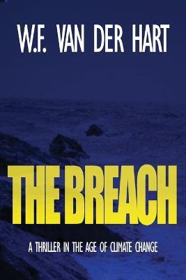 The Breach (The Dome, Book 2) - W F Van Der Hart - cover