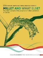 Millet and What Else?: The Wider Context of the Adoption of Millet Cultivation in Europe
