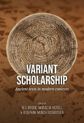 Variant scholarship: Ancient texts in modern contexts - cover