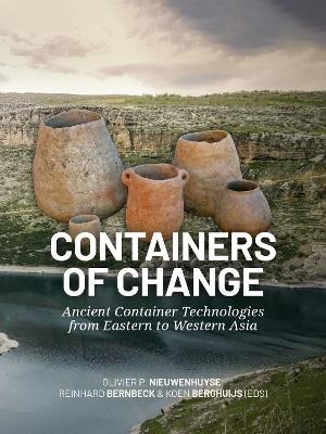 Containers of Change: Ancient Container Technologies from Eastern to Western Asia - cover
