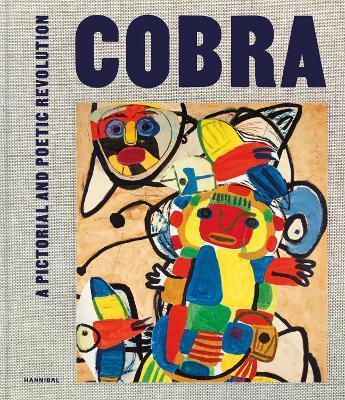 Cobra: A Pictorial and Poetic Revolution - cover
