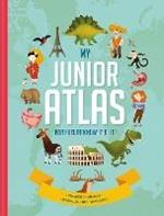 My Junior Atlas: For Future Know-It-Alls