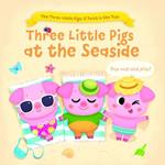 Three Little Pigs at the Seaside (The Three Little Pigs: A Twist in the Tale)