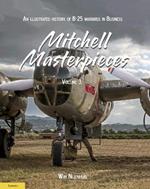 Mitchell Masterpieces 3: An Illustrated History of B-25 Warbirds in Business