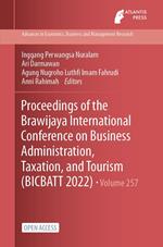 Proceedings of the Brawijaya International Conference on Business Administration, Taxation, and Tourism (BICBATT 2022)