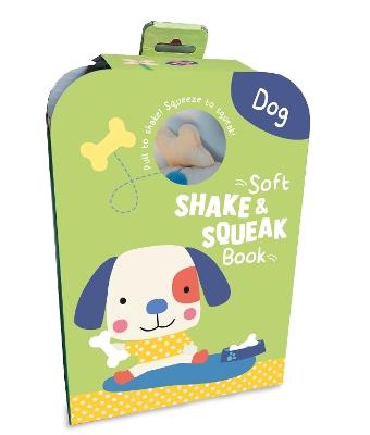 Dog (Soft Shake & Squeak Book) - cover