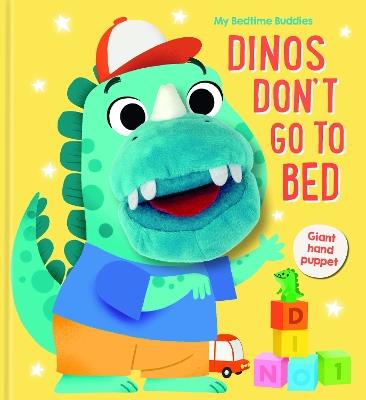 Dinos Don't Go to Bed (My Bedtime Buddies) - cover