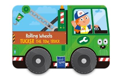 Tucker the Tow Truck: Rolling Wheels - cover