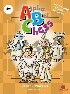 ABCHESS: Learn To Play Chess in 26 Stories - Warrier - cover