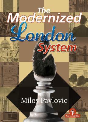 The Modernized London System - Milos Pavlovic - cover