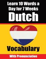 Dutch Vocabulary Builder Learn 10 Words a Day for 7 Weeks The Daily Dutch Challenge: A Comprehensive Guide for Children and Beginners to learn Dutch Learn Dutch Languages
