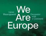 We are Europe: Encounter with a Continent