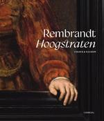 Rembrandt-Hoogstraten: Colour and Illusion