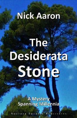 The Desiderata Stone - Nick Aaron - cover
