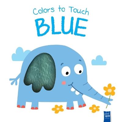 Colors to Touch: Blue - Yoyo Books - cover