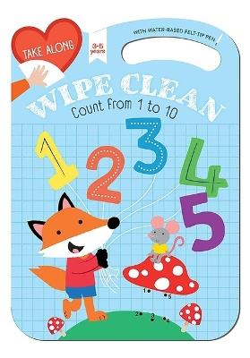 Take Along Wipe Clean: Count from 1 to 10 (Ages 3-5) - Yoyo Books - cover