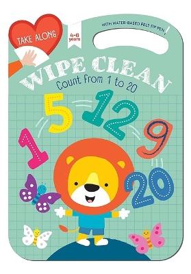 Take Along Wipe Clean: Count from 1 to 20 (Ages 4-6) - Yoyo Books - cover