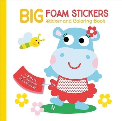 Big Foam Stickers: Sticker & Coloring Book (Hippo & Friends) - Yoyo Books - cover