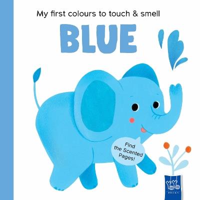 Blue (My First Colours to Touch & Smell) - cover