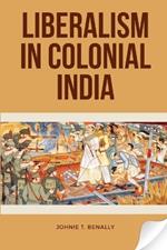 Liberalism in Colonial India