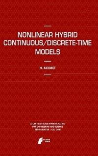 Nonlinear Hybrid Continuous/Discrete-Time Models - Marat Akhmet - cover