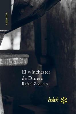 El winchester de Durero - Rafael Zequeira - cover