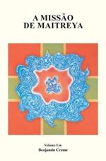 A Missao de Maitreya, Volume Um