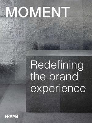 MOMENT: Redefining the Brand Experience - Moment - cover