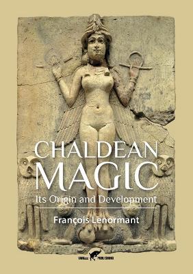Chaldean Magic: Its Origin and Development - Francois Lenormant - cover