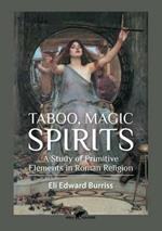 Taboo, Magic, Spirits: A study of primitive elements in Roman religion