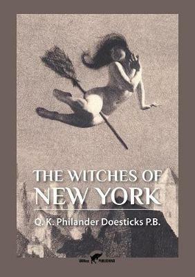 The Witches of New York - Q K Philander Doesticks - cover