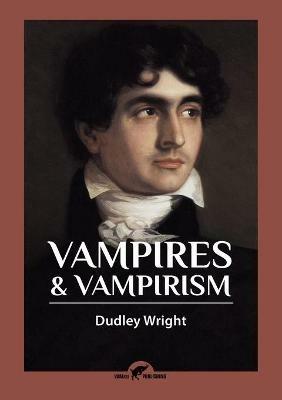 Vampires & Vampirism - Dudley Wright - cover