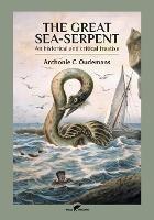 The Great Sea-Serpent: An historical and critical treatise - Anthonie C Oudemans - cover