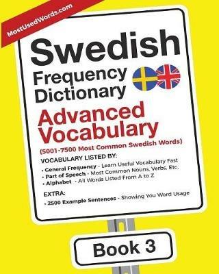 Swedish Frequency Dictionary - Advanced Vocabulary: 5001-7500 Most Common Swedish Words - Mostusedwords - cover
