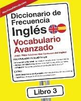 Diccionario de Frecuencia - Ingles - Vocabulario Avanzado: 5001-7500 Palabras Mas Comunes del Ingles - Es Mostusedwords - cover