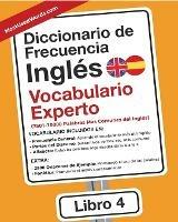 Diccionario de Frecuencia - Ingles - Vocabulario Experto: 7501-10000 Palabras Mas Comunes del Ingles - Es Mostusedwords - cover